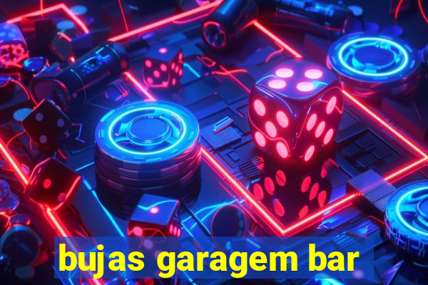 bujas garagem bar