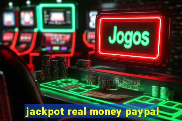 jackpot real money paypal