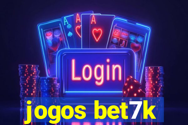 jogos bet7k