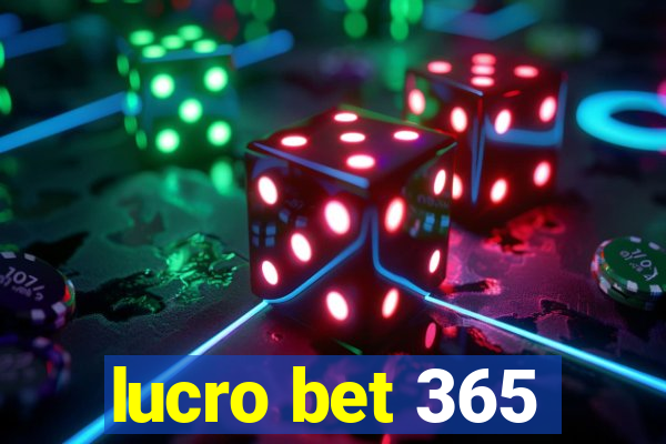 lucro bet 365