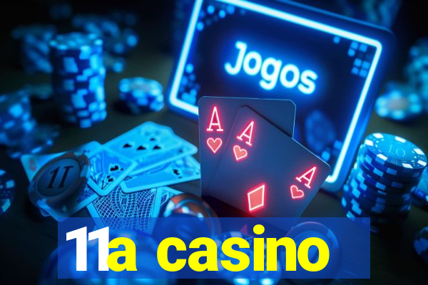 11a casino