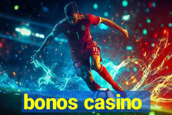 bonos casino