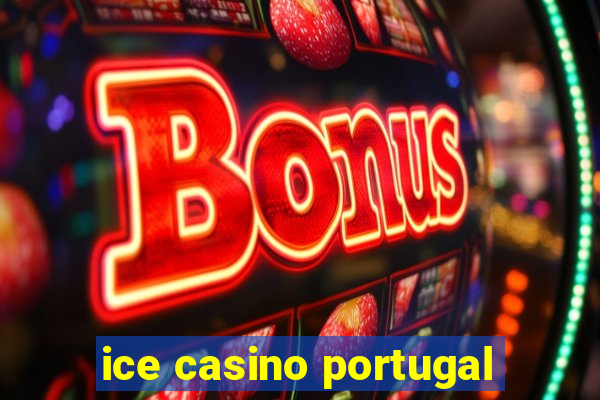 ice casino portugal