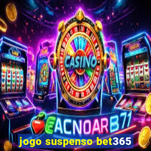 jogo suspenso bet365