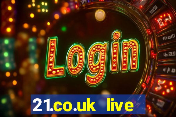 21.co.uk live casino bonus