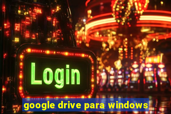 google drive para windows