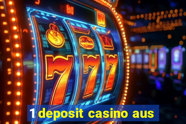 1 deposit casino aus