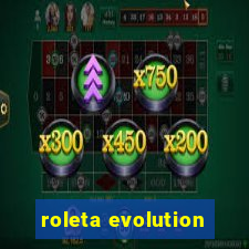 roleta evolution