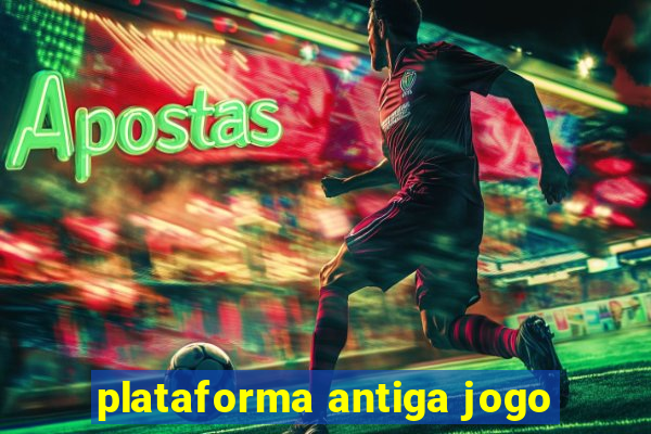 plataforma antiga jogo