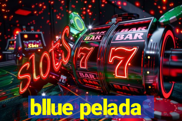 bllue pelada