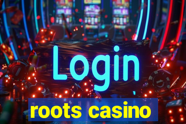 roots casino