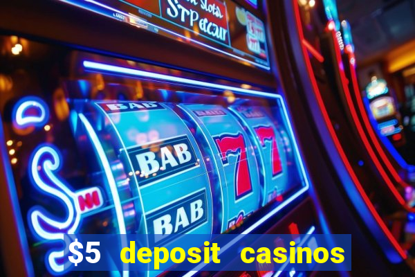 $5 deposit casinos nz 2022