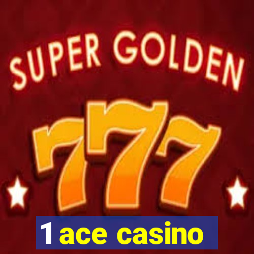 1 ace casino