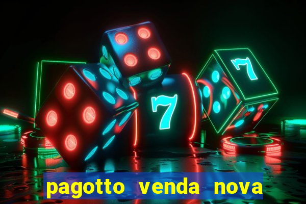 pagotto venda nova do imigrante