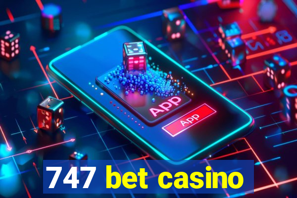 747 bet casino