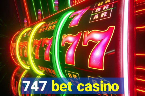 747 bet casino