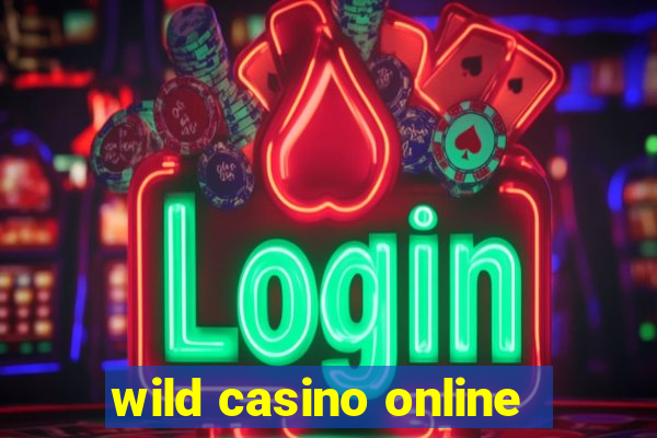 wild casino online