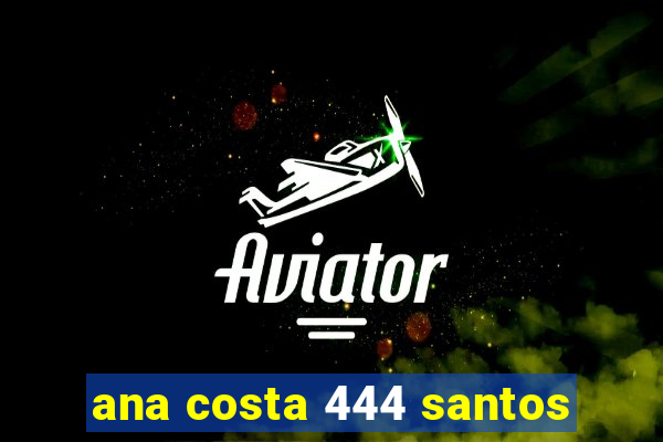 ana costa 444 santos