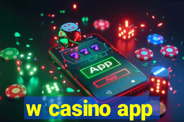 w casino app