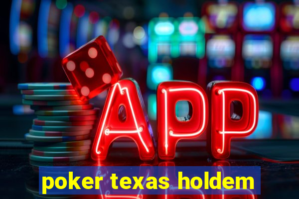 poker texas holdem