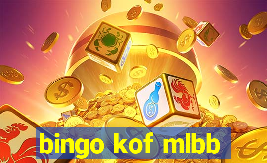 bingo kof mlbb