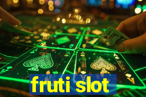 fruti slot