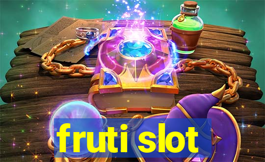 fruti slot