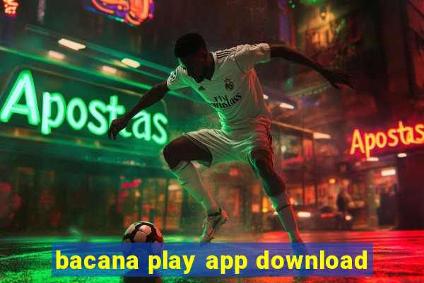 bacana play app download