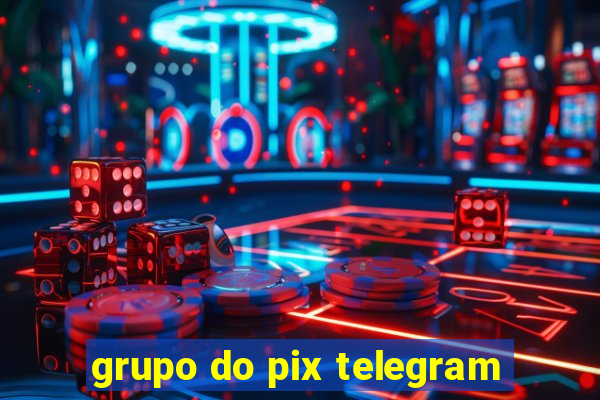 grupo do pix telegram