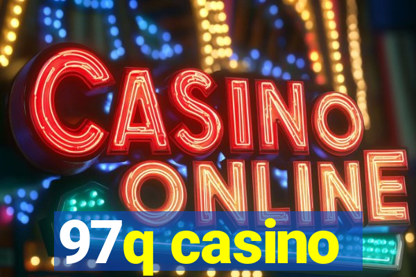 97q casino