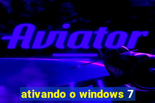 ativando o windows 7