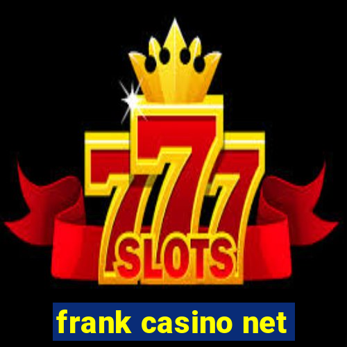 frank casino net