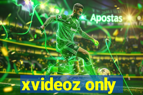 xvideoz only