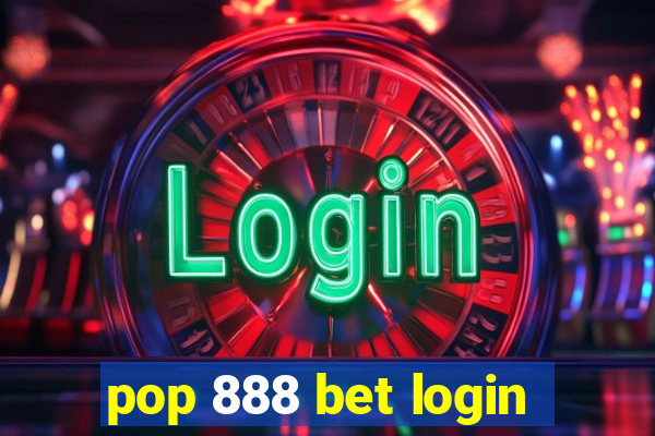 pop 888 bet login