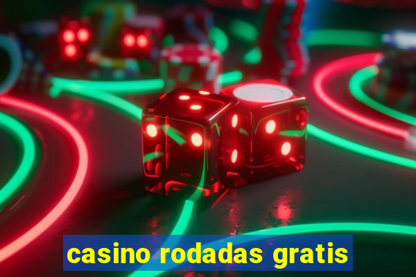 casino rodadas gratis