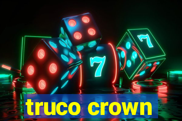 truco crown