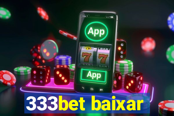 333bet baixar