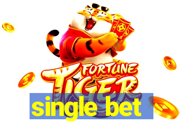 single bet