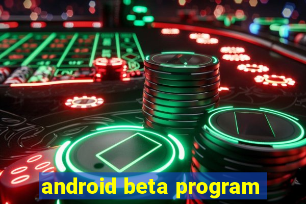 android beta program