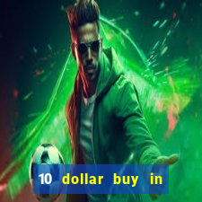 10 dollar buy in online casino