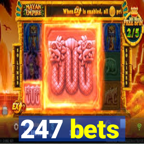 247 bets