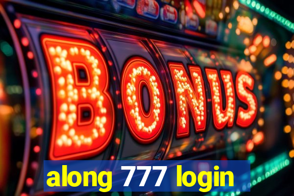 along 777 login