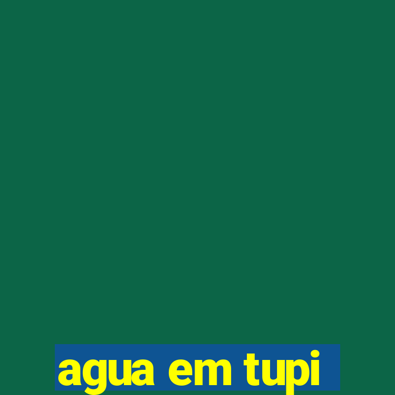 agua em tupi