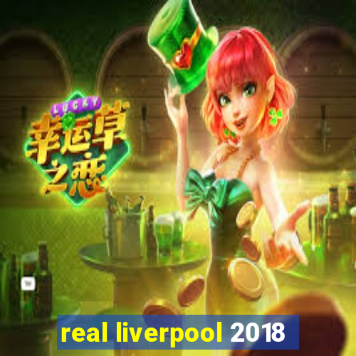 real liverpool 2018