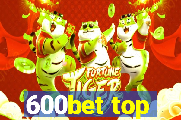 600bet top