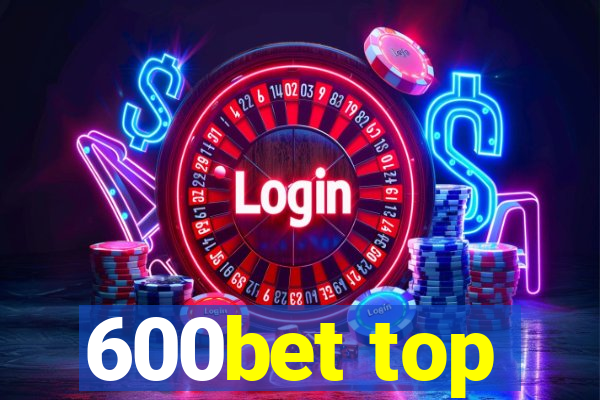 600bet top