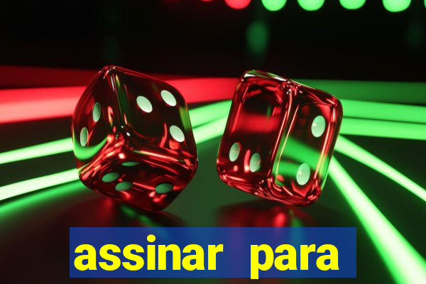 assinar para assistir jogos