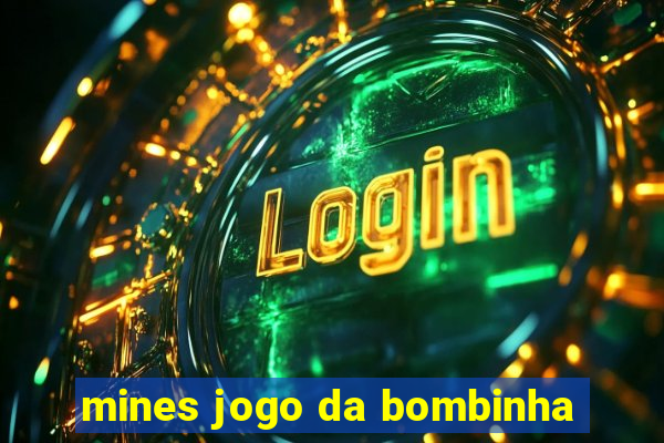 mines jogo da bombinha