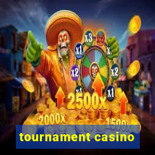 tournament casino