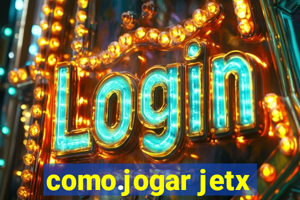 como.jogar jetx